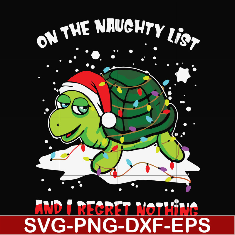NCRM16072013-One the naughty list and i regret nothing svg, christmas svg, png, dxf, eps digital file NCRM16072013.jpg