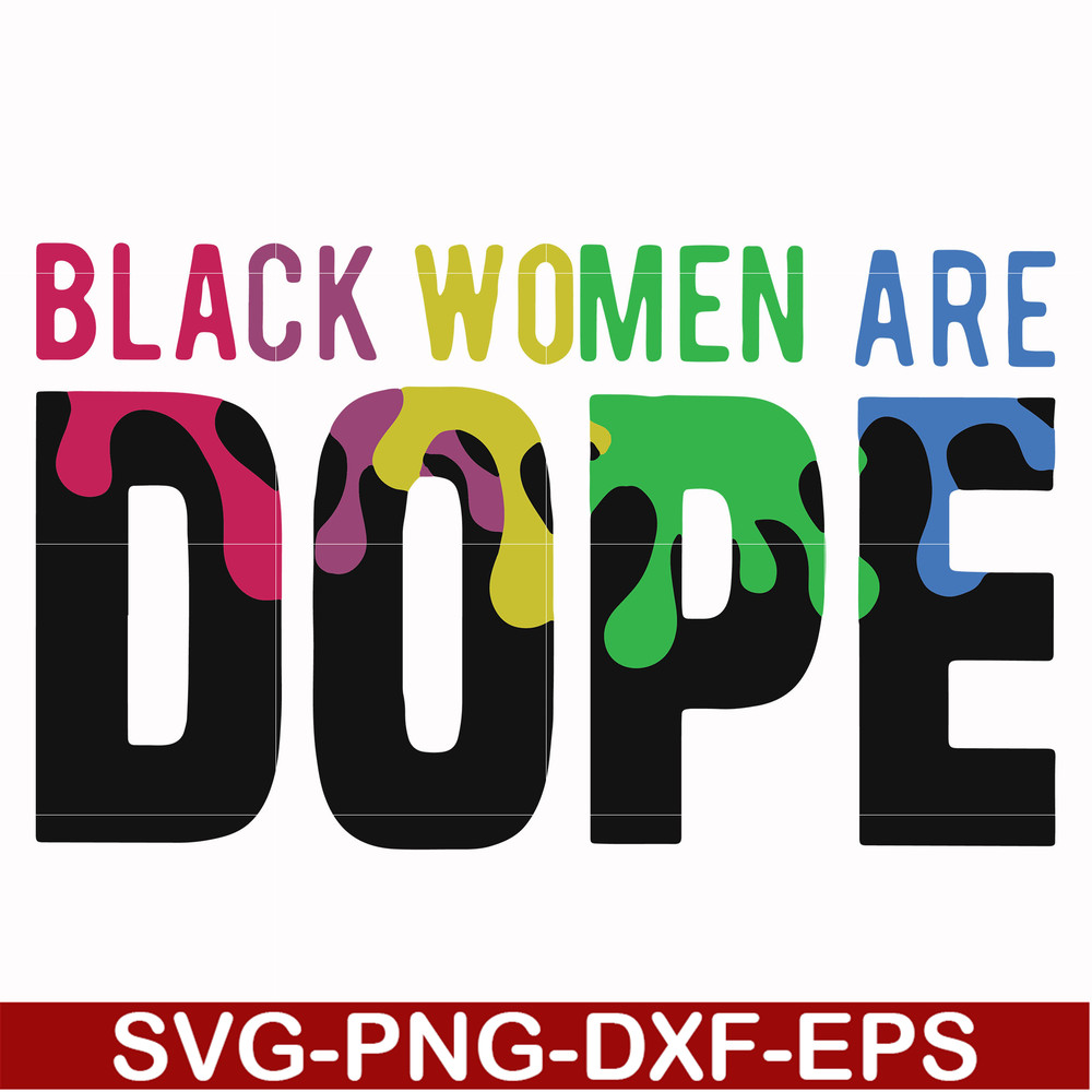 OTH0007-black woman are dope svg, png, dxf, eps digital file OTH0007.jpg