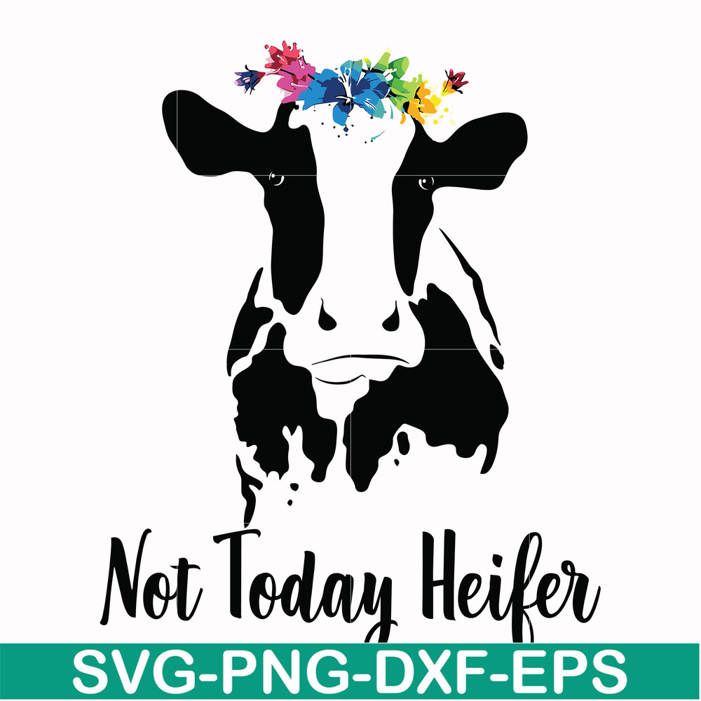 FN000234-Not today Heifer svg, png, dxf, eps file FN000234.jpg