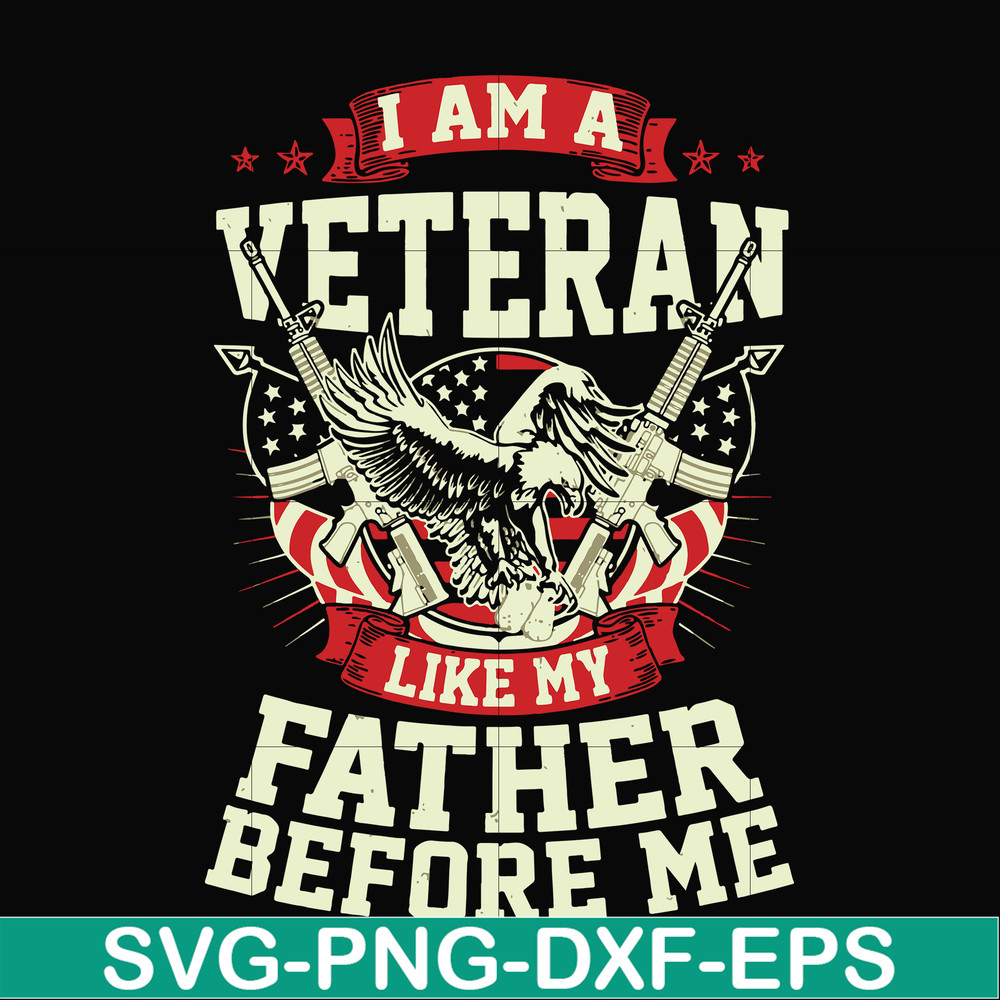 FN000307-I am a veteran like my father before me svg, png, dxf, eps file FN000307.jpg
