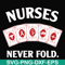 FN000311-Nurses never fold svg, png, dxf, eps file FN000311.jpg