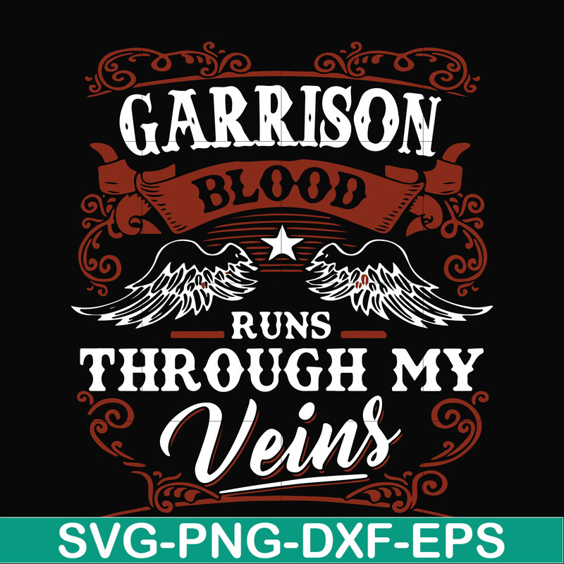 FN000346-Garrison blood runs through my veins svg, png, dxf, eps file FN000346.jpg