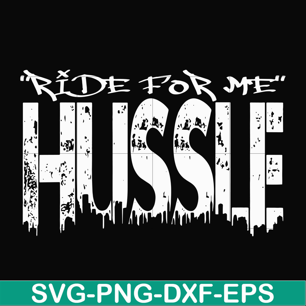 FN00035-Ride for me hussle svg, png, dxf, eps file FN00035.jpg