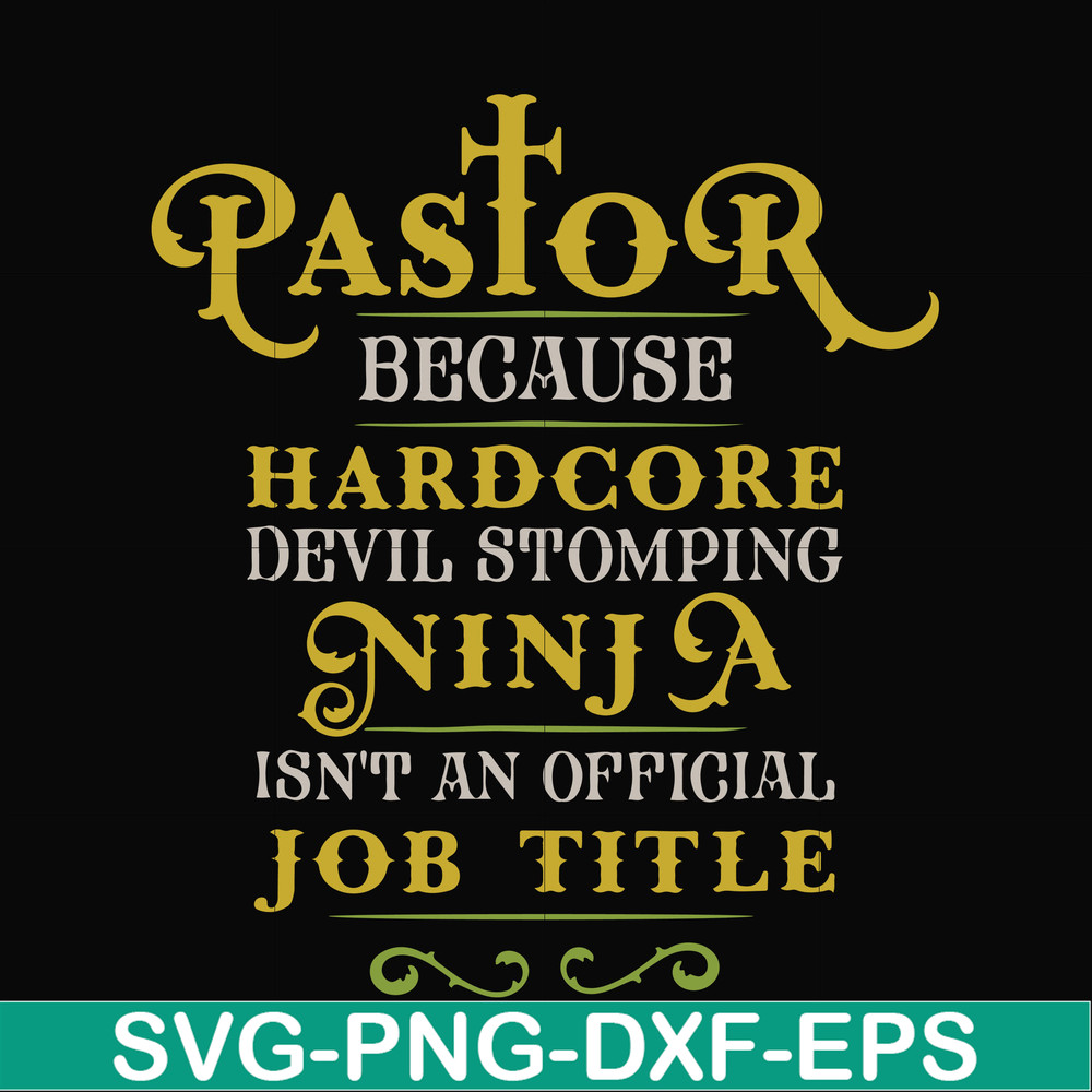 FN000359-Pastor because hardcode devil stomping ninja isn't an official job title svg, png, dxf, eps file FN000359.jpg