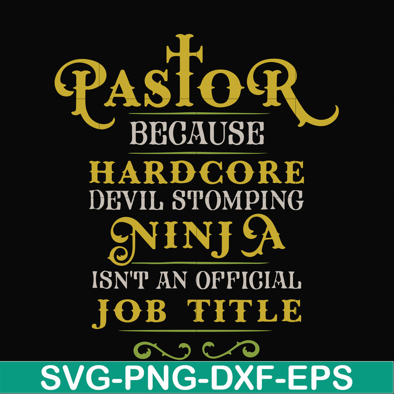 FN000359-Pastor because hardcode devil stomping ninja isn't an official job title svg, png, dxf, eps file FN000359.jpg
