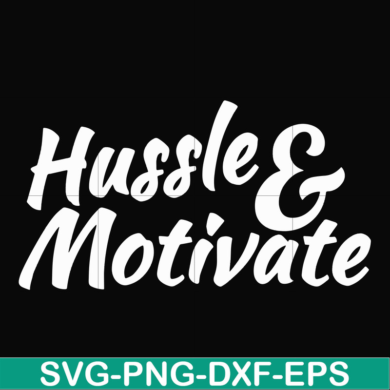 FN00036-Hussle motivate svg, png, dxf, eps file FN00036.jpg