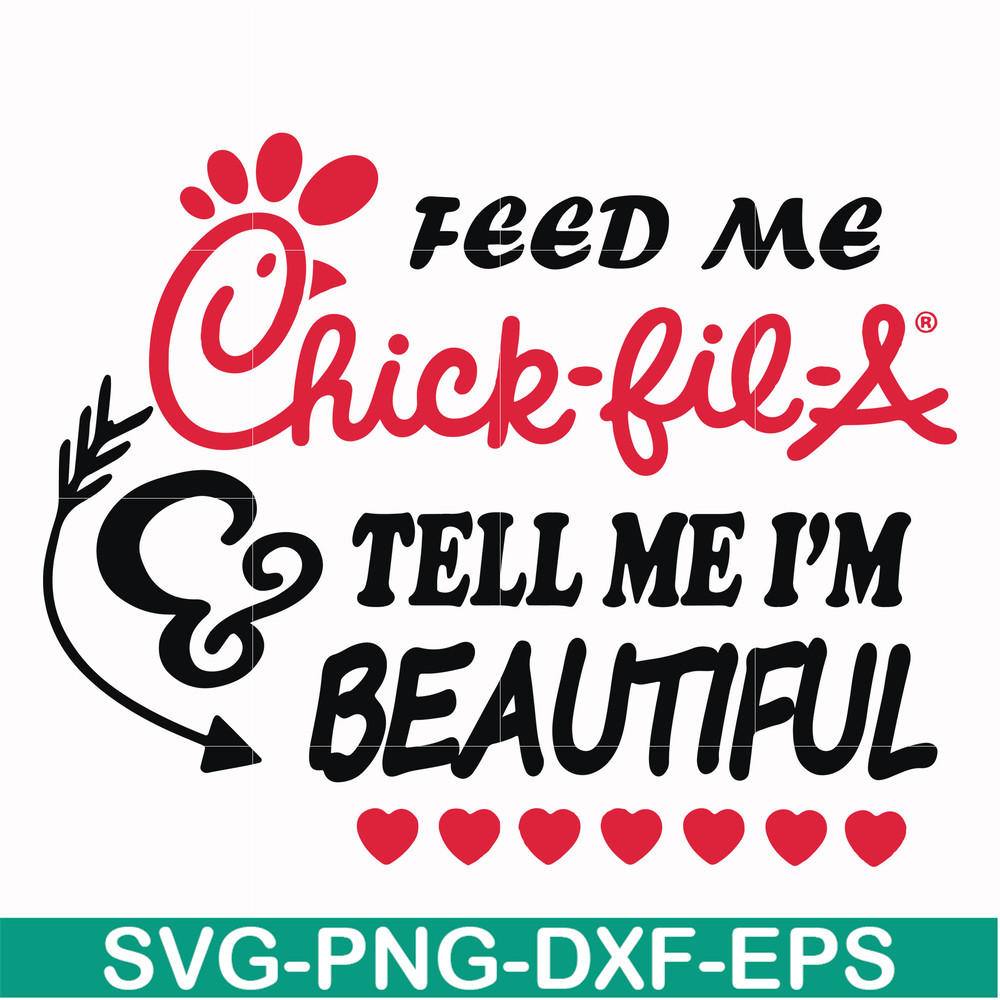 FN000406-Feed me chick fil A tell me I'm beautiful svg, png, dxf, eps file FN000406.jpg
