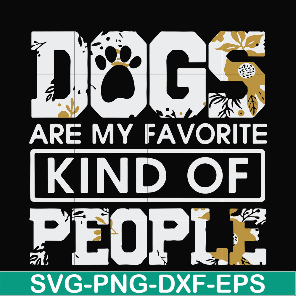 FN000807-Dogs are my favorite kind of people svg, png, dxf, eps file FN000807.jpg