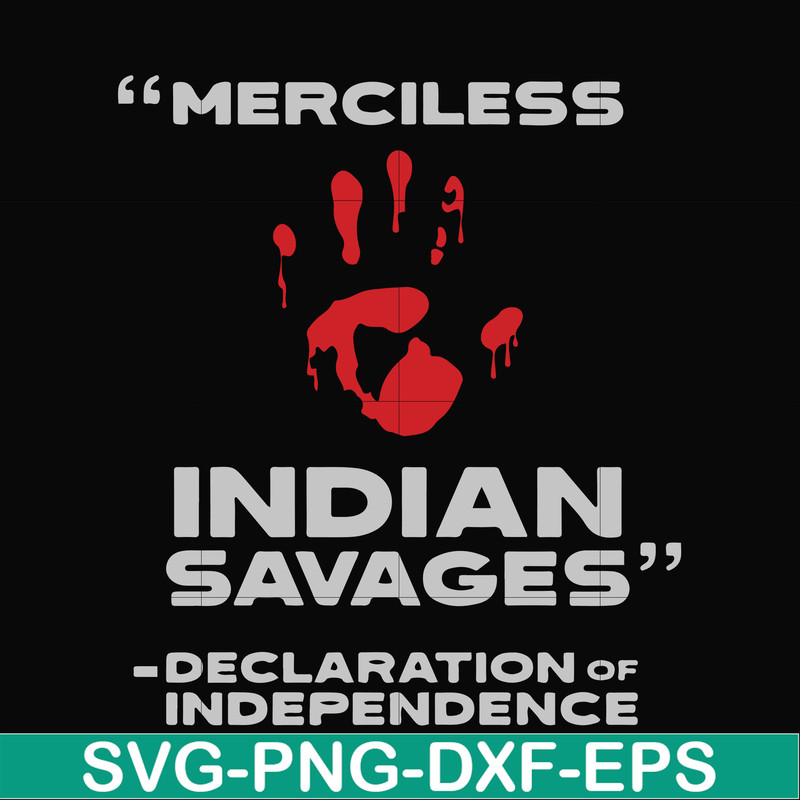 FN000904-Merciless indian savages declaration of independence svg, png, dxf, eps file FN000904.jpg