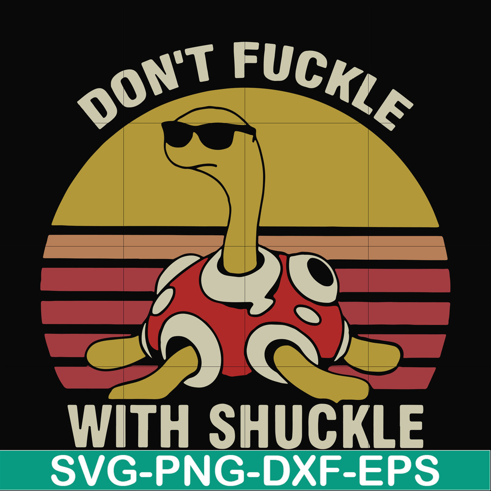 FN000907-Don't fuckle with shuckle svg, png, dxf, eps file FN000907.jpg