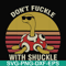 FN000907-Don't fuckle with shuckle svg, png, dxf, eps file FN000907.jpg