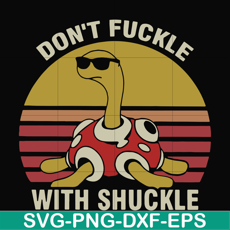 FN000907-Don't fuckle with shuckle svg, png, dxf, eps file FN000907.jpg