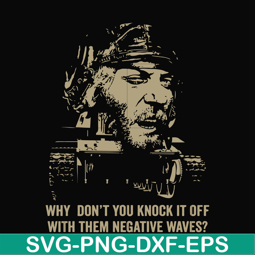 FN000934-Why don't you knock it off with them negative waves svg, png, dxf, eps file FN000934.jpg