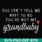 FN000935-You can't tell me want to do you're not my grandbaby svg, png, dxf, eps file FN000935.jpg