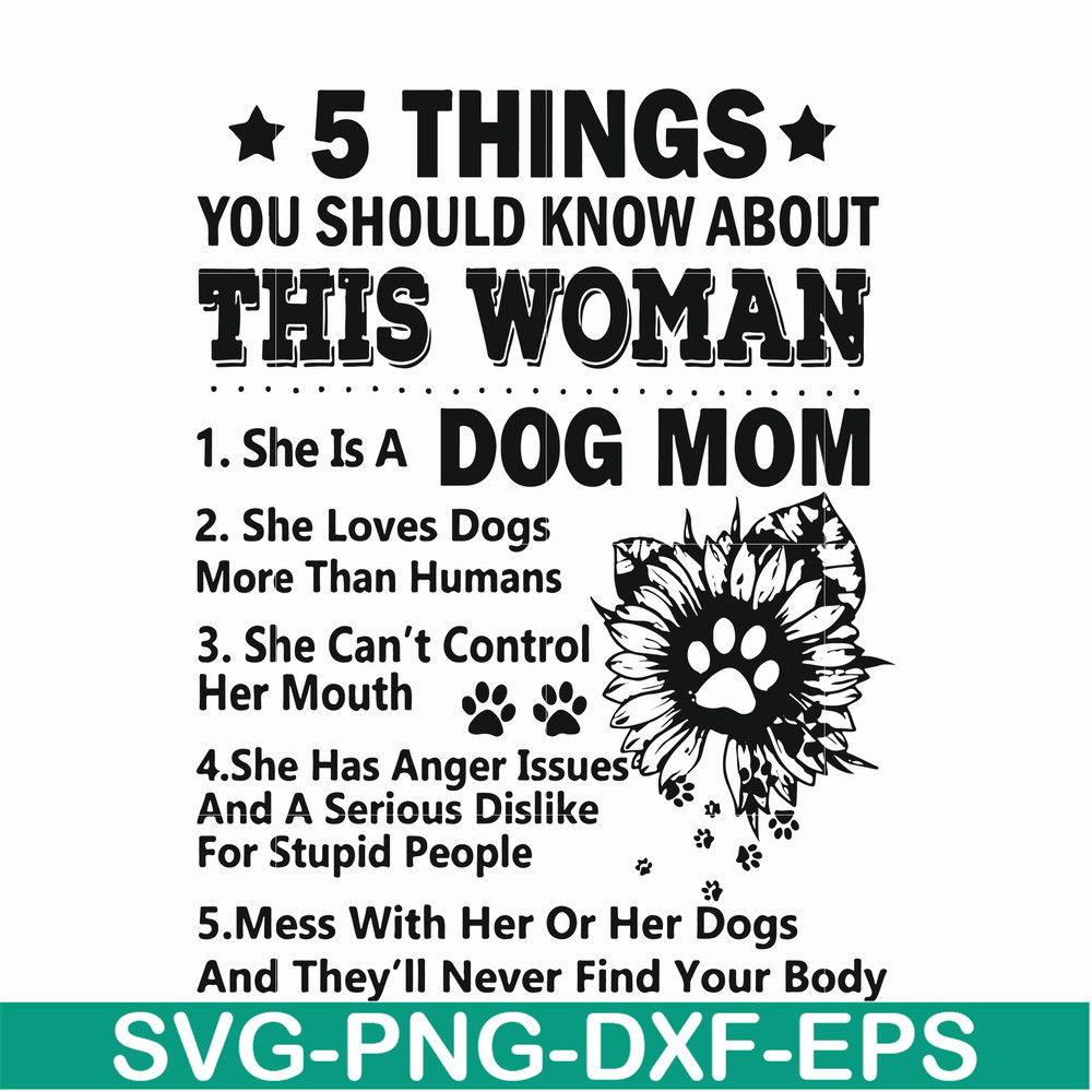 FN000956-5 things you should know about this woman she is a dog mom svg, png, dxf, eps file FN000956.jpg