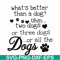 FN000957-What's better than a dog uhm two dogs or three dogs or all the dogs svg, png, dxf, eps file FN000957.jpg