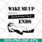 FN14062107-Wake me up when quarantine svg, png, dxf, eps digital file FN14062107.jpg