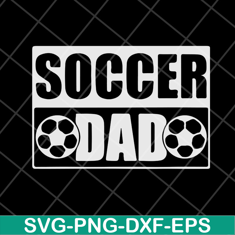 FTD04052110-Soccer dad svg, Fathers day svg, png, dxf, eps digital file FTD04052110.jpg