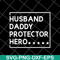 FTD04062117-Husband daddy protector svg, png, dxf, eps digital file FTD04062117.jpg