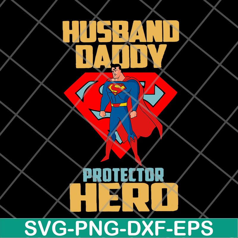 FTD04062120-Superman And Son Husband Daddy Protector Hero svg, png, dxf, eps digital file FTD04062120.jpg
