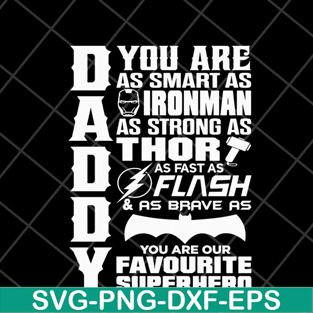 FTD05052113-Daddy you are as smart as super hero svg, Fathers day svg, png, dxf, eps digital file FTD05052113.jpg