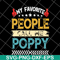FTD05062113-My favorite people call me poppy grandpa fathers day hot svg, png, dxf, eps digital file FTD05062113.jpg