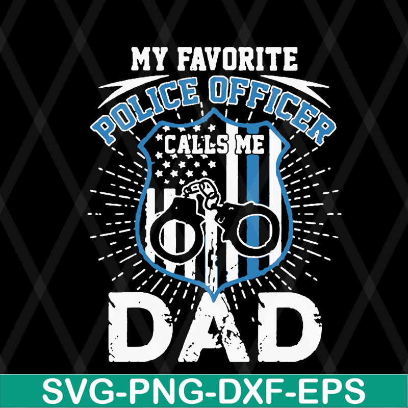 FTD08062121- My favorite police officer calls me dad father’s day 2021 svg, png, dxf, eps digital file FTD08062121.jpg