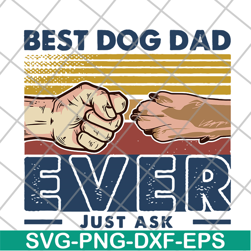 FTD10062104-Best Dog Dad Ever Just Ask Retro svg, png, dxf, eps digital file FTD10062104.jpg