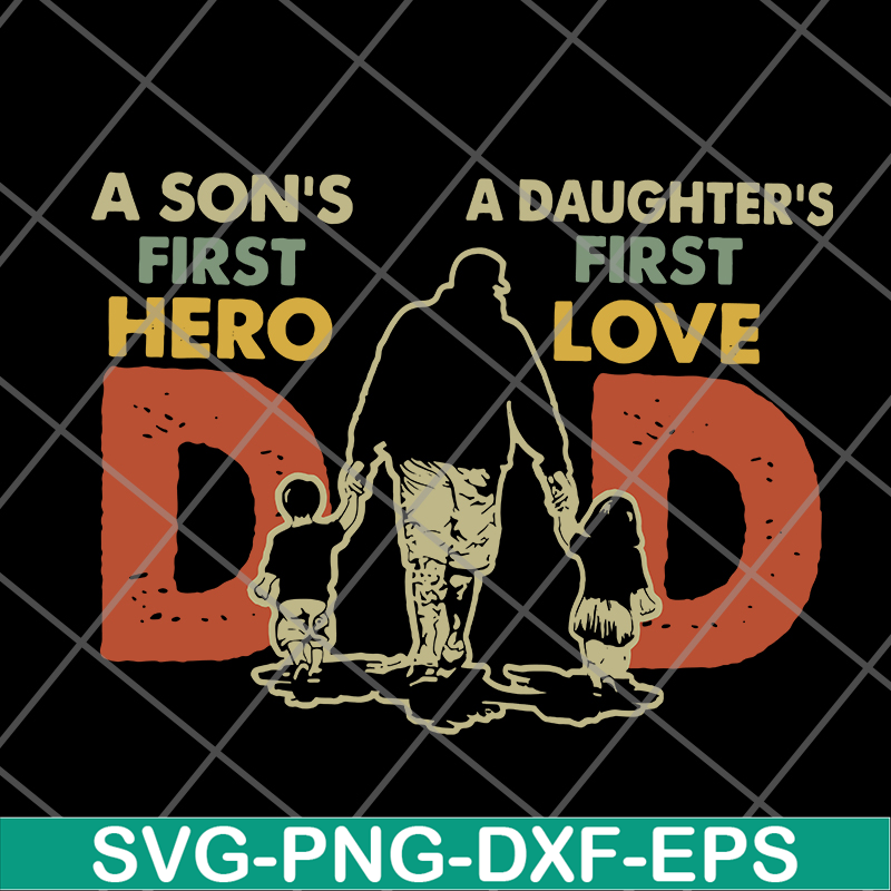 FTD10062128-Dad first hero first love svg, png, dxf, eps digital file FTD10062128.jpg