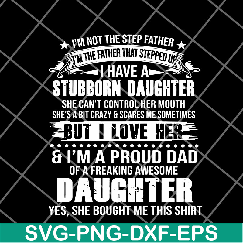 FTD12052114-I'm not the step father svg, png, dxf, eps digital file FTD12052114.jpg