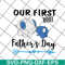 FTD12052121-Out first father's day svg, png, dxf, eps digital file FTD12052121.jpg