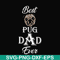 FTD127-Best pug dad ever svg, png, dxf, eps, digital file FTD127.jpg