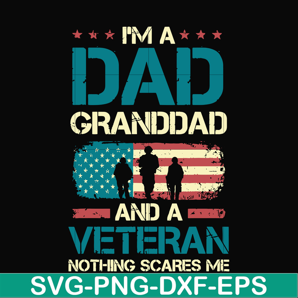 FTD128-I'm a dad granddad and a veteran nothing scares me svg, png, dxf, eps, digital file FTD128.jpg