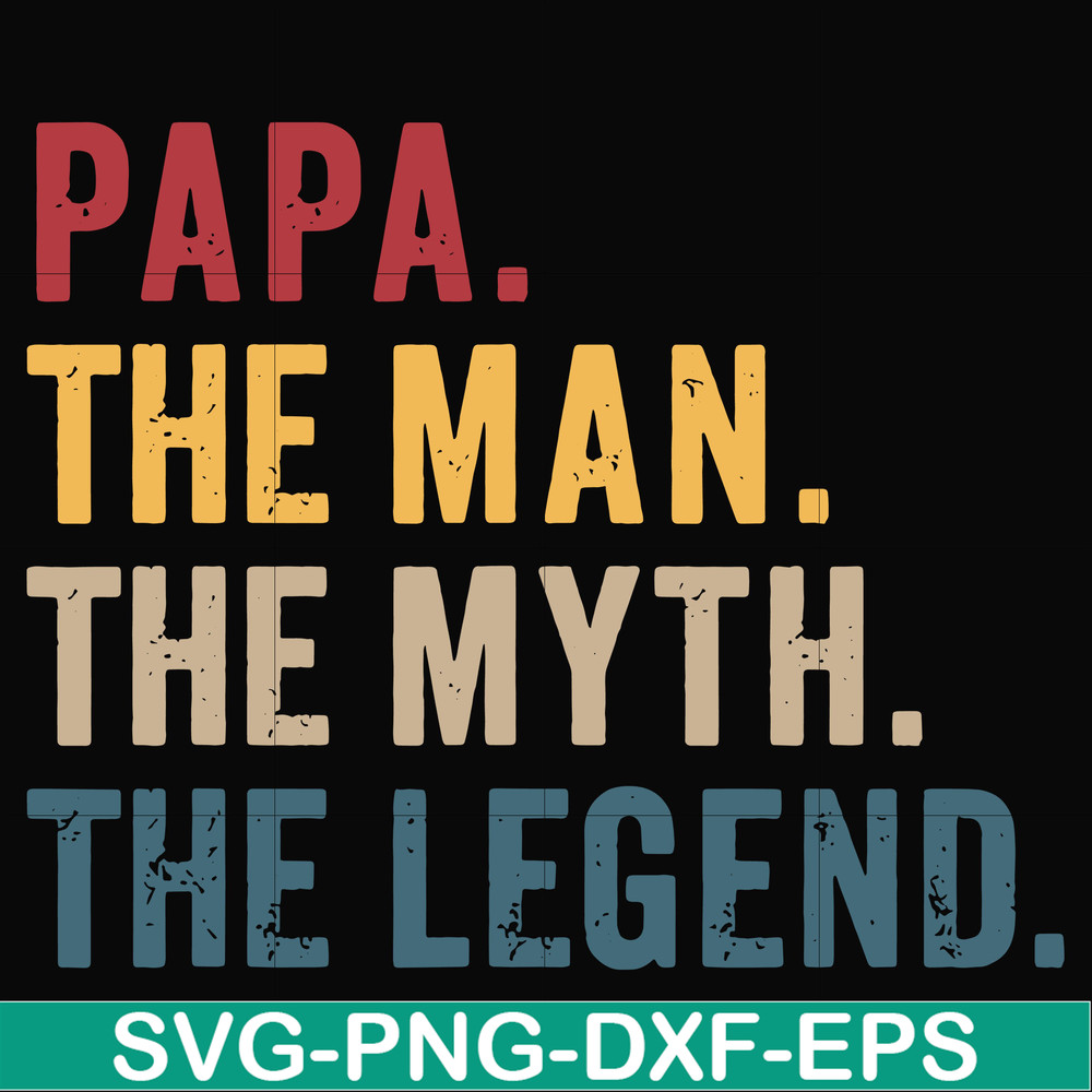 FTD129-Papa the man, the myth, the legend svg, png, dxf, eps, digital file FTD129.jpg