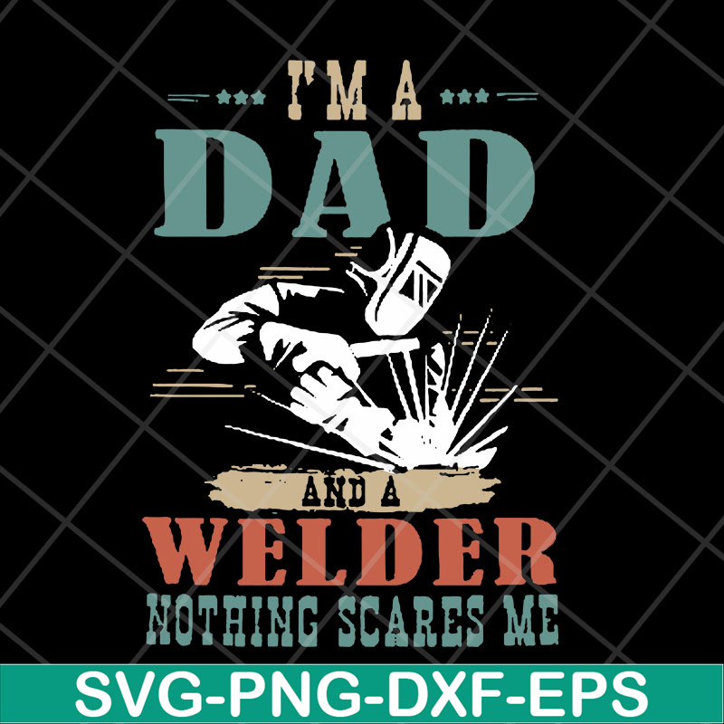 FTD13052122-i'm a dad welder svg, png, dxf, eps digital file FTD13052122.jpg
