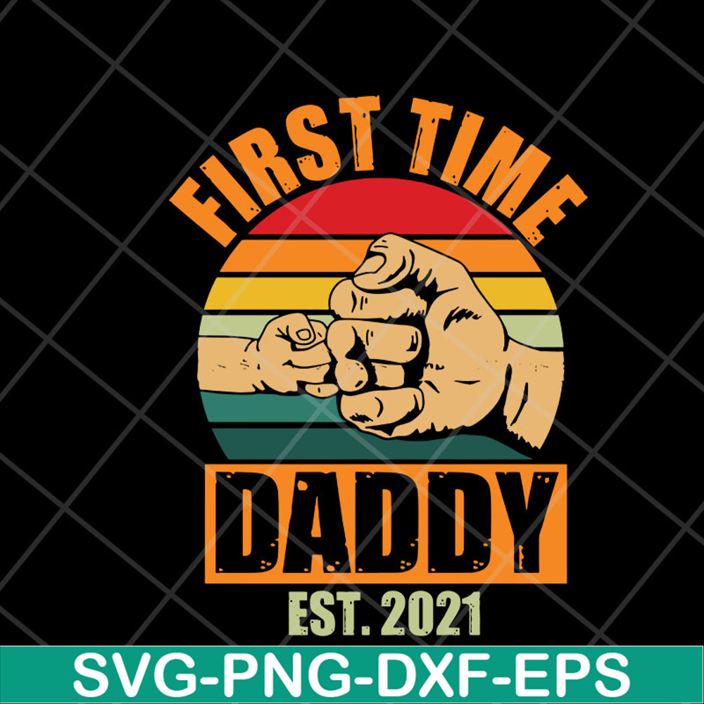 FTD13052128- first time daddy new dad est 2021 svg, png, dxf, eps digital file FTD13052128.jpg