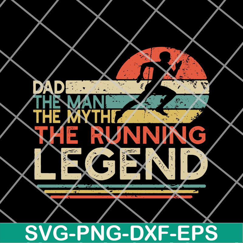 FTD14052121- Dad The Man The Myth The Running Legend svg, png, dxf, eps digital file FTD14052121.jpg