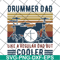 FTD14052122- drummer dad like a regular dad but cooler svg, png, dxf, eps digital file FTD14052122.jpg