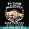 FTD26-father and daughter best friend for life svg, png, dxf, eps, digital file FTD26.jpg