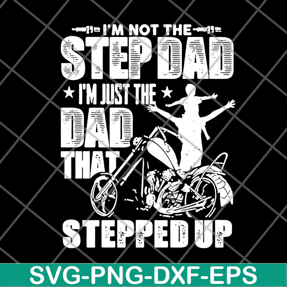 FTD27052108- i'm not the step dad svg, png, dxf, eps digital file FTD27052108.jpg