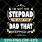 FTD27052110-Im Not The Step Dad svg, png, dxf, eps digital file FTD27052110.jpg