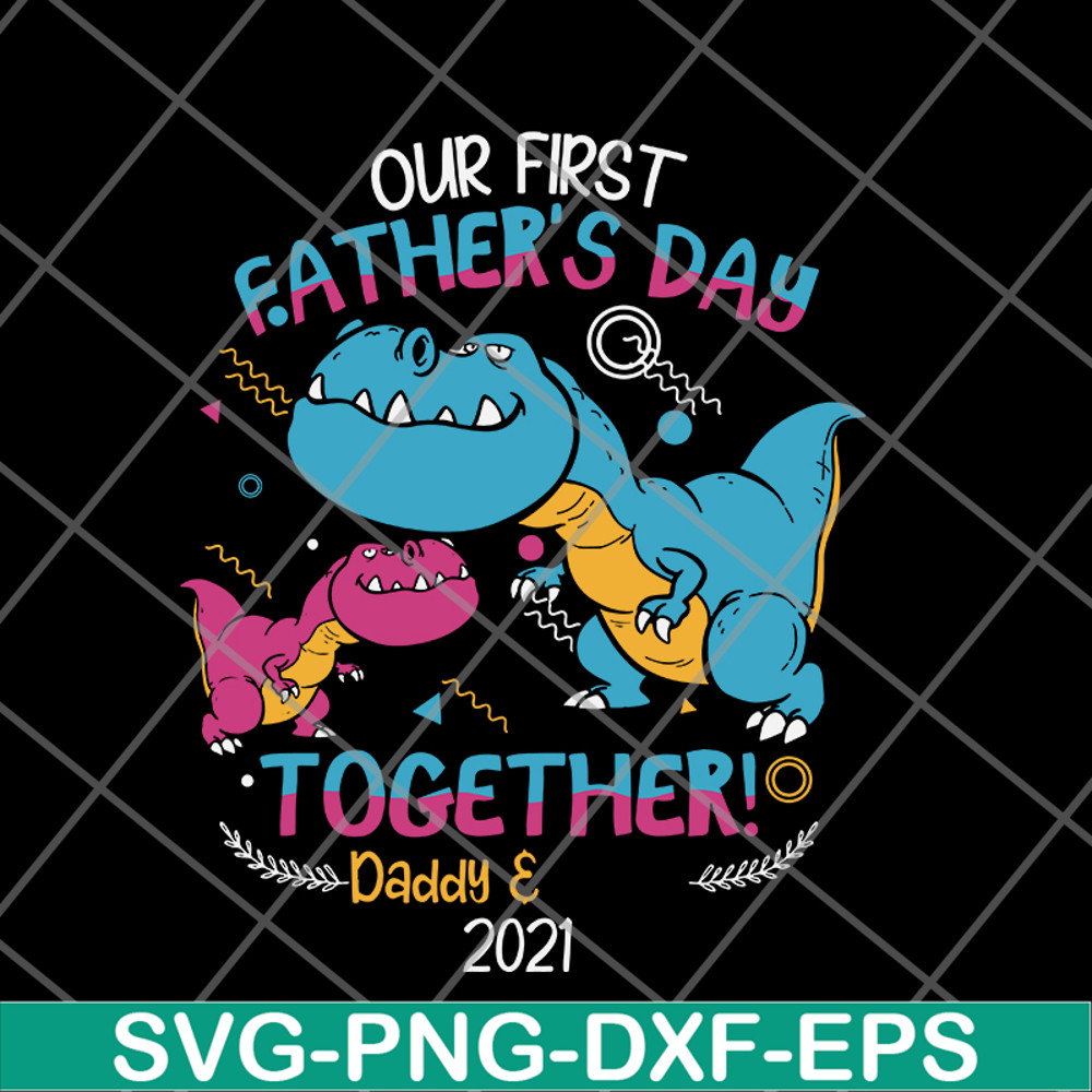 FTD27052111-our fisrt father's day svg, png, dxf, eps digital file FTD27052111.jpg