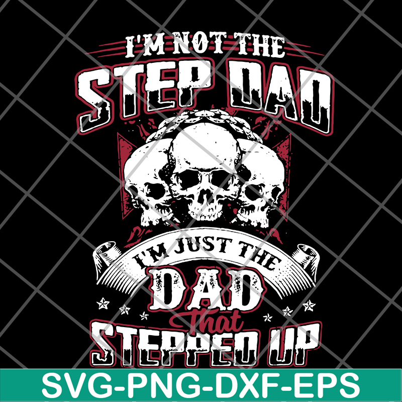 FTD27052113-Im Not The Step Dad svg, png, dxf, eps digital file FTD27052113.jpg