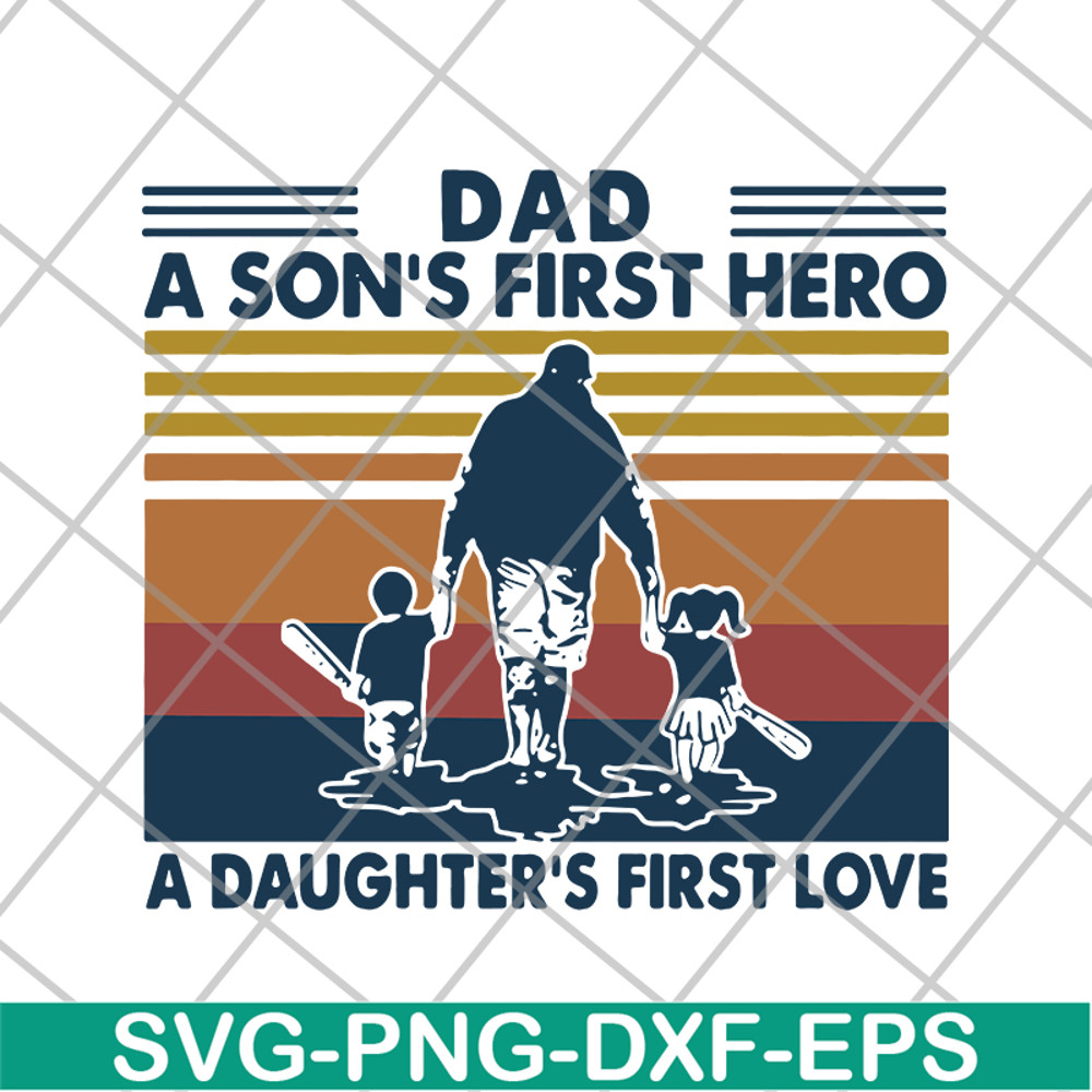 FTD28052102-a son’s first hero a daughter’s first love svg, png, dxf, eps digital file FTD28052102.jpg