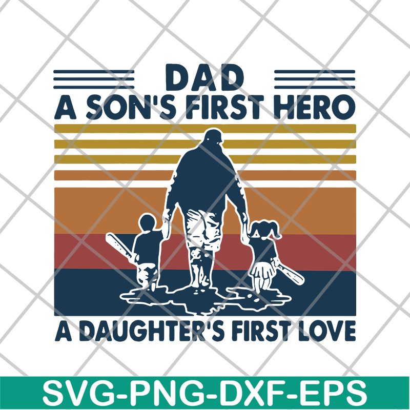 FTD28052102-a son’s first hero a daughter’s first love svg, png, dxf, eps digital file FTD28052102.jpg