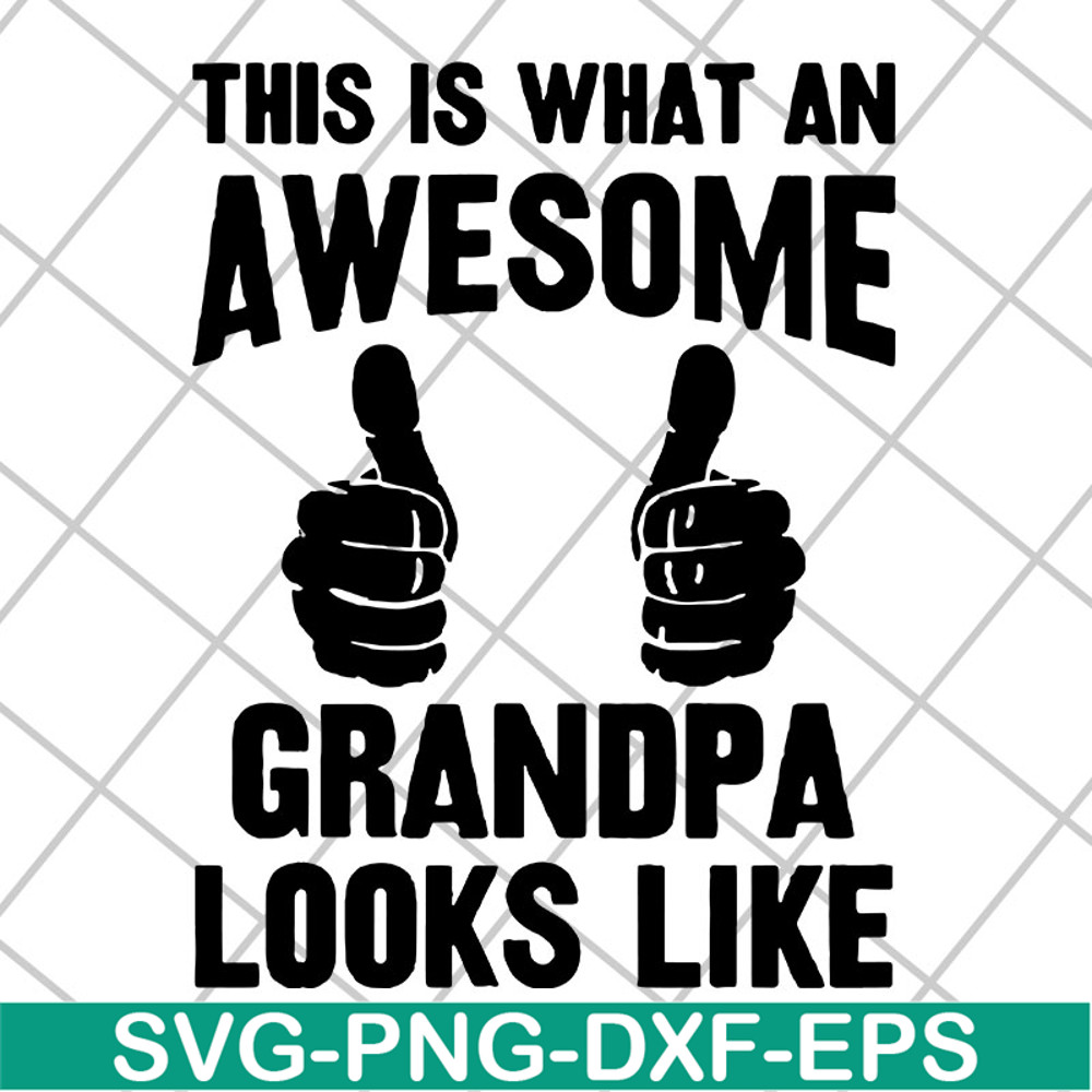 FTD29042106-This is what an awesome grandpa svg, Fathers day svg, png, dxf, eps digital file FTD29042106.jpg