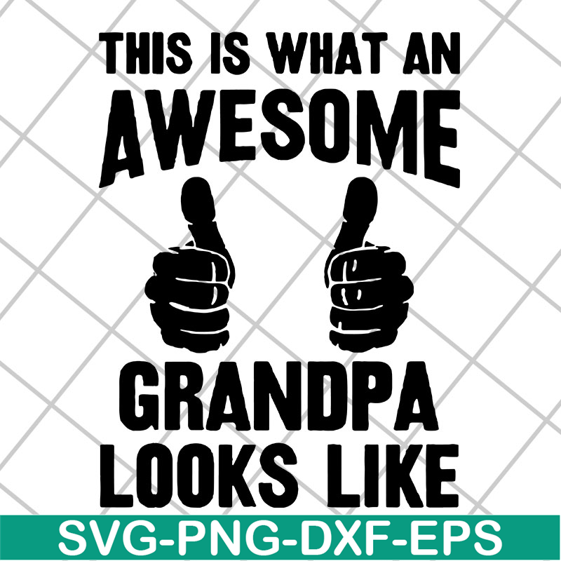 FTD29042106-This is what an awesome grandpa svg, Fathers day svg, png, dxf, eps digital file FTD29042106.jpg