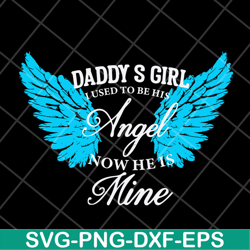 FTD29042125-Daddy girl i used to be his angel svg, Fathers day svg, png, dxf, eps digital file FTD29042125.jpg