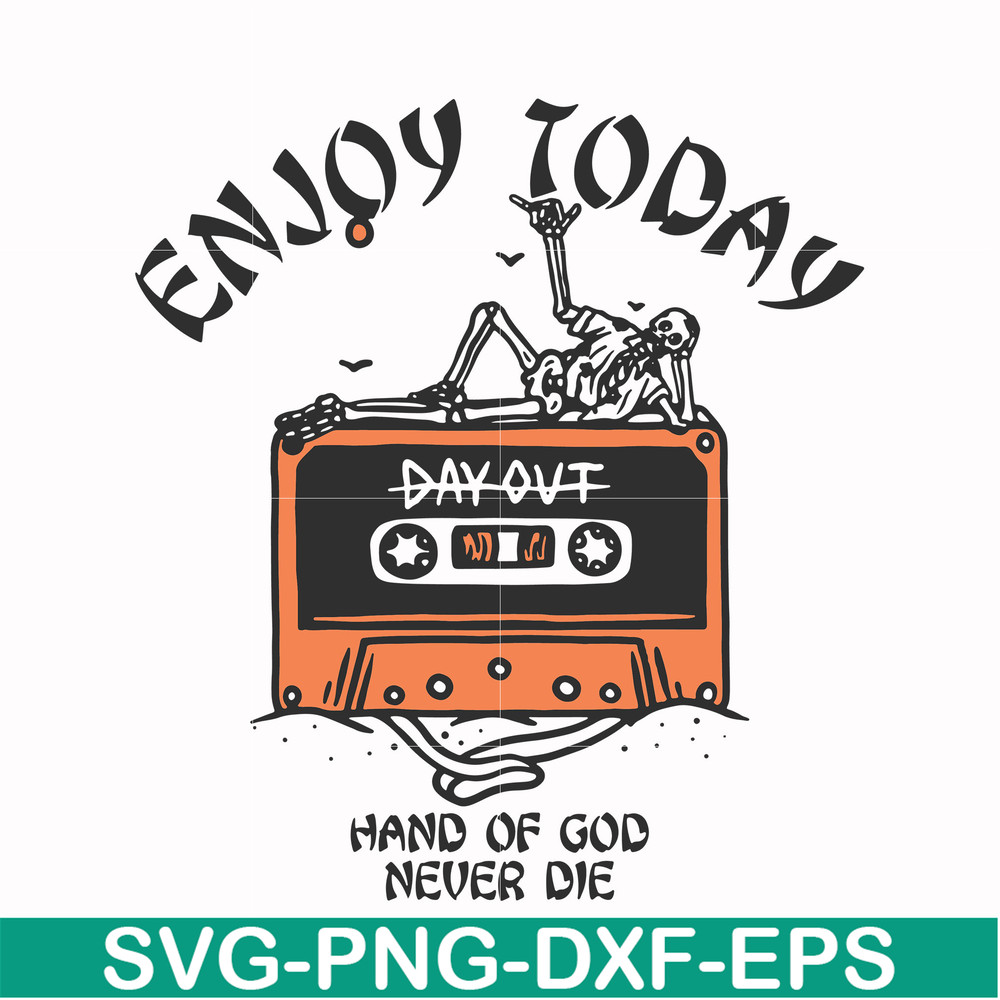 HLW0017-Enjoy today hand of god never die svg, halloween svg, png, dxf, eps, digital file HLW0017.jpg