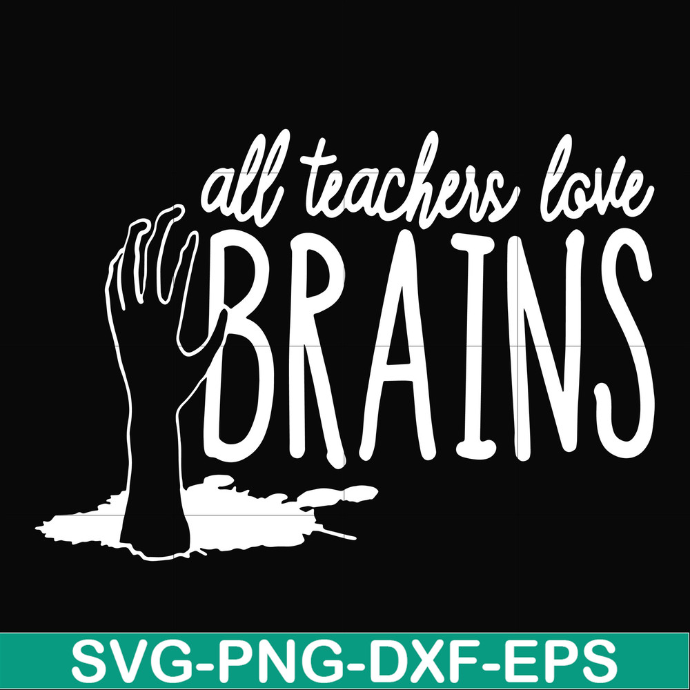 HLW0028-All teacher love brains svg, halloween svg, png, dxf, eps, digital file HLW0028.jpg